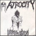 Atrocity [USA] - Hatred Birth (EP)