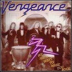 Vengeance - We Have Ways To Make You Rock