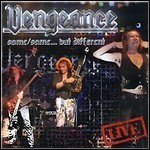 Vengeance - Same/Same But Different