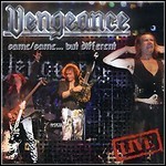 Vengeance - Same/Same But Different