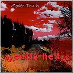 Sober Truth - Outta Hell