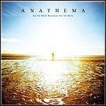 Anathema - We're Here Because We're Here - 7 Punkte Anathema - We're Here Because We're Here - 7 Punkte
