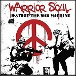 Warrior Soul - Destroy The Warmachine