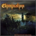 Elimination - Destroyed By Creation Elimination - Destroyed By Creation