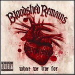 Bloodshed Remains - What We Live For