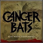 Cancer Bats - Beards, Mayors, Scraps & Bones Cancer Bats - Beards, Mayors, Scraps & Bones