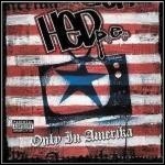 Hed PE - Only In Amerika