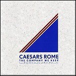 Caesars Rome - The Company We Keep