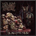 Severe Torture - Slaughtered