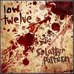 Low Twelve - Splatter Pattern