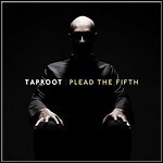 Taproot - Plead The Fifth