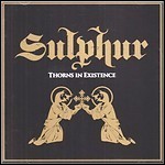 Sulphur - Thorns In Existence
