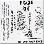 Jungle Rot - Rip Off Your Face 