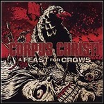 Corpus Christi - A Feast For Crows Corpus Christi - A Feast For Crows