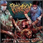 Pathology - Surgically Hacked