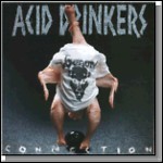 Acid Drinkers - Infernal Connection Acid Drinkers - Infernal Connection
