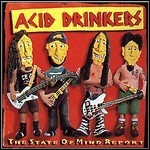 Acid Drinkers - The State Of Mind Report 