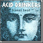 Acid Drinkers - Broken Head 