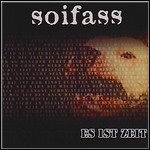 Soifass - Es Ist Zeit