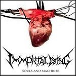 Immortal Dying - Souls And Machines (EP) - 7,5 Punkte