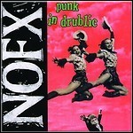 NoFX - Punk In Drublic
