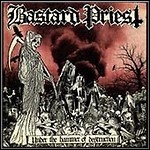 Bastard Priest - Under The Hammer Of Destruction Bastard Priest - Under The Hammer Of Destruction