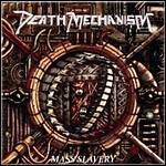 Death Mechanism - Mass Slavery Death Mechanism - Mass Slavery