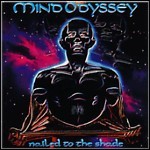 Mind Odyssey - Nailed To The Shade