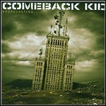 Comeback Kid - Broadcasting...