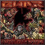 GWAR - Bloody Pit Of Horror - 7,5 Punkte