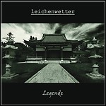 Leichenwetter - Legende