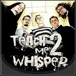 Teach Me 2 Whisper - Demo 2010 (EP) - keine Wertung