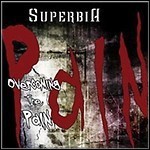 Superbia - Overcoming The Pain