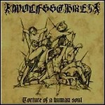 Wolfsschrei - Torture Of A Human Soul 