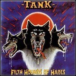 Tank - Filth Hounds Of Hades 