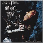 My Silent Wake - Shadow Of Sorrow 