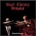 Blood Thirsty Demons - Mortal Remains