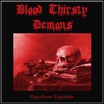 Blood Thirsty Demons - Occultum Lapidem