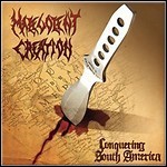 Malevolent Creation - Conquering South America Malevolent Creation - Conquering South America