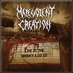 Malevolent Creation - Live At The Whisky A Go Go Malevolent Creation - Live At The Whisky A Go Go
