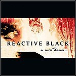 Reactive Black - A New Dawn ... (EP)