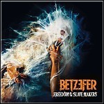 Betzefer - Freedom To The Slave Makers - 6 Punkte