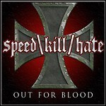 Speed/Kill/Hate - Out For Blood