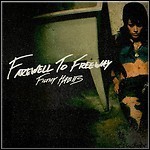 Farewell To Freeway - Filthy Habits