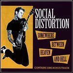 Social Distortion - Somewhere Between Heaven And Hell