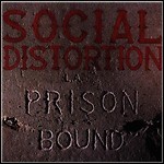 Social Distortion - Prison Bound