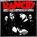 Rancid - Let The Dominoes Fall