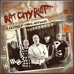 Rat City Riot - Better Than Nothing Rat City Riot - Better Than Nothing