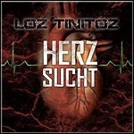 Loz Tinitoz - Herzsucht