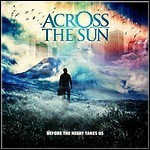 Across The Sun - Before The Night Takes Us - 5,5 Punkte